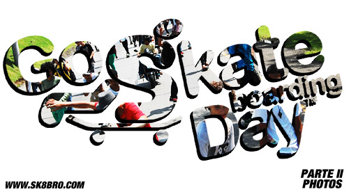 Go Sk8boarding Day parte II (fotos)